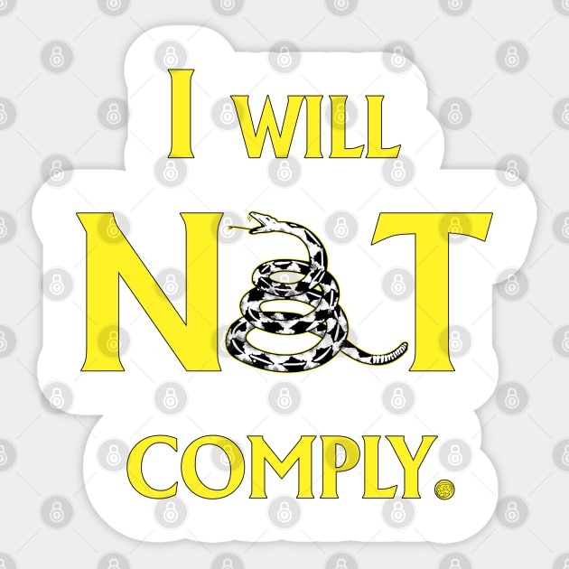 I will NOT comply Sticker by CounterCultureWISE